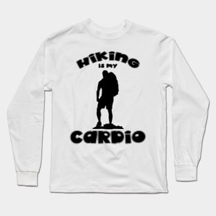 Hiking is my Cardio Long Sleeve T-Shirt